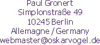 Paul Gronert, Berlin, webmaster(Klammeraffe)oskarvogel(Punkt)de